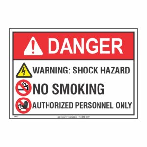 DANGER WARNING SHOCK HAZARD, NO SMOKING, AUTHORIZED PERSONNEL ONLY W/ PICTO