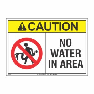 CAUTION NO WATER IN AREA W/ PICTO