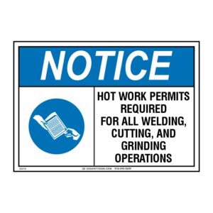 NOTICE HOT WORK PERMITS REQUIRED FOR ALL WELDING, CUTTING AND... W/ PICTO