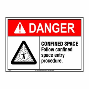DANGER CONFINED SPACE FOLLOW CONFINED SPACE ENTRY PROCEDURE W/ PICTO
