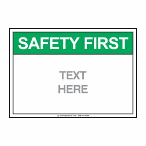CUSTOM SAFETY FIRST SIGN