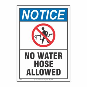 NOTICE NO WATER HOSE ALLOWED W/ PICTO