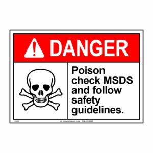 DANGER POISON CHECK MSDS AND FOLLOW SAFETY GUIDLINES W/ PICTO