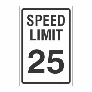SPEED LIMIT 25