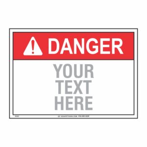 CUSTOM DANGER SIGN