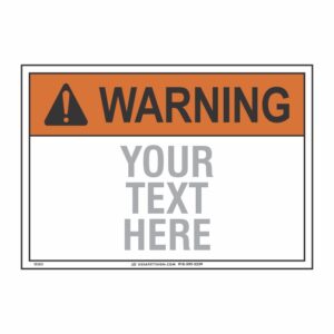 CUSTOM WARNING SIGN