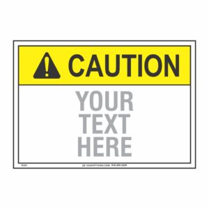 CUSTOM CAUTION SIGN